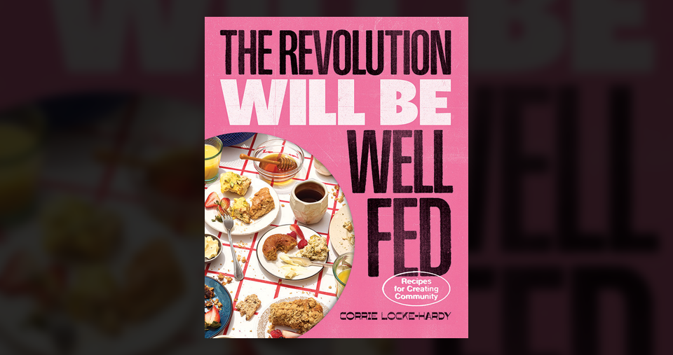 Cover of "The Revolution Will be Well Fed" book